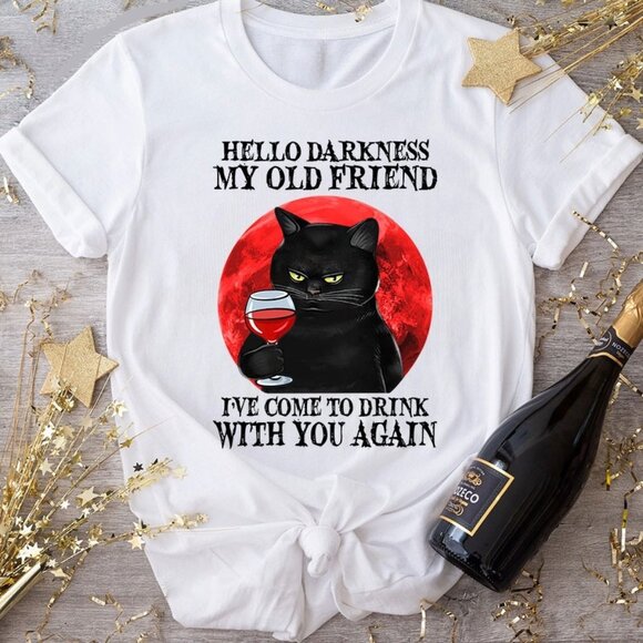 Black Cat Drinking Wine Hello Darkness My Old Friend Funny Wine Lover T-Shirt165 - Picture 1 of 5